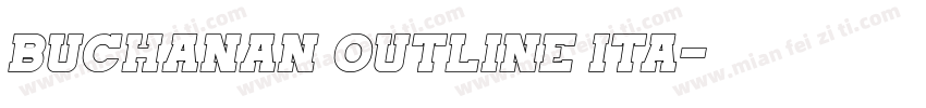Buchanan Outline Ita字体转换
